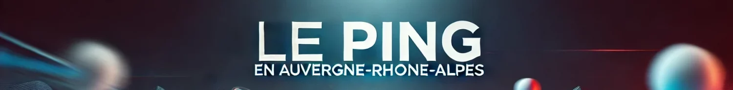 Le Ping en Auvergne-Rhône-Alpes